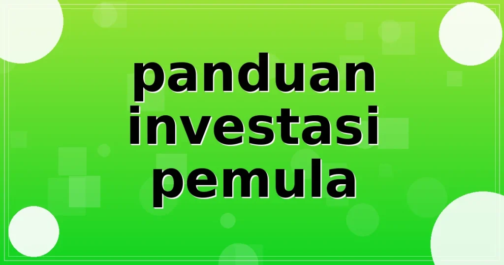 panduan investasi pemula